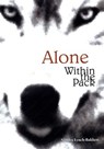 Alone Within the Pack - Sandra Lynch-Bakken - 9781493081769
