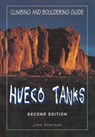 Hueco Tanks Climbing and Bouldering Guide - John Sherman - 9781493082629