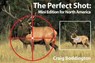 The Perfect Shot, Mini-Edition North America - Craig Boddington - 9781493083701