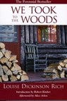 We Took to the Woods - Louise Rich Dickinson ; Alice Arlen - 9781493083916