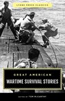 Great American Wartime Survival Stories - Tom McCarthy - 9781493084302