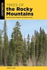 Trees of the Rocky Mountains - Robert Weiss - 9781493086535