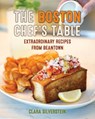 The Boston Chef's Table - Clara Silverstein - 9781493087617