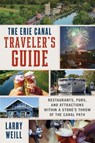 The Erie Canal Traveler’s Guide - Larry Weill - 9781493089079