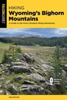 Hiking Wyoming's Bighorn Mountains - Ken Keffer - 9781493089376