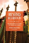 Beyond Bourbon St. - Mark Bologna - 9781493089864