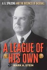 A League of His Own - Mark A. Stein - 9781493090860