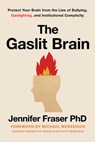 The Gaslit Brain - Jennifer Fraser - 9781493090921