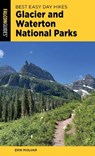 Best Easy Day Hikes Glacier and Waterton Lakes National Parks - Erik Molvar - 9781493091287