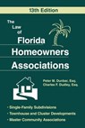The Law of Florida Homeowners Assoc 13E - Peter M. Dunbar ; Charles F. Dudley - 9781493091928