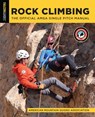 Rock Climbing: The Official AMGA Single Pitch Manual - American Mountain Guides Association - 9781493092710