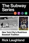 The Subway Series - Rick Laughland - 9781493092734