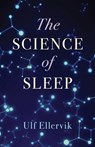 The Science of Sleep - Ulf Ellervik - 9781493093366