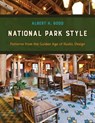 National Park Style - Albert H. Good - 9781493094653