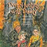 Deer Hunting with Daddy - Jeanna Johnston - 9781493107070