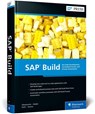 SAP Build - Rene Glavanovits ; Gernot Haider ; Martin Koch ; Daniel Krancz - 9781493224814