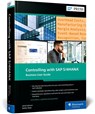 Controlling with SAP S/4HANA: Business User Guide - Janet Salmon - 9781493226993