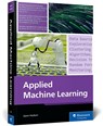 Applied Machine Learning - Jason Hodson - 9781493227587