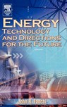 Energy Technology and Directions for the Future - John R. Fanchi Phd - 9781493300433
