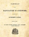 Pamphlet on the Manufacture of Gunpowder: as carried on at the Government Factory, Waltham Abbey - Major Fraser Baddeley - 9781493579310