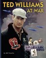 Ted Williams At War - Bill Nowlin - 9781493613366