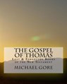 THE Gospel of Thomas - Michael Gore - 9781493708239