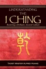 Understanding the I Ching: Restoring a Brilliant, Ancient Culture - Daniel Nesbitt - 9781493735631