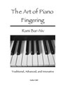 The Art of Piano Fingering: Traditional, Advanced, and Innovative: Letter-Size Trim - Rami Bar-Niv - 9781493768714