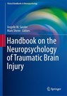 Handbook on the Neuropsychology of Traumatic Brain Injury - Mark Sherer ; Angelle M. Sander - 9781493907830
