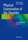 Physical Examination of the Shoulder - Peter J. Millett ;  Ryan J. Warth - 9781493925926