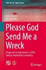 Please God Send Me a Wreck - DUNCAN,  Brad ; Gibbs, Martin - 9781493926411