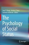 The Psychology of Social Status - Joey T. Cheng ; Jessica L. Tracy ; Cameron Anderson - 9781493939961