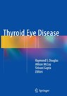Thyroid Eye Disease - Raymond S. Douglas ; Allison N. McCoy ; Shivani Gupta - 9781493946785