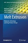Melt Extrusion - Michael A. Repka ; Nigel Langley ; James DiNunzio - 9781493951857