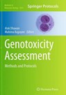 Genotoxicity Assessment - Alok Dhawan ; Mahima Bajpayee - 9781493963027
