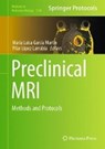 Preclinical MRI - Maria Luisa Garcia Martin ; Pilar Lopez Larrubia - 9781493975303