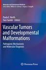 Vascular Tumors and Developmental Malformations - Paula E. North ; Tara Sander - 9781493980048