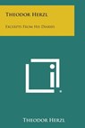 Theodor Herzl: Excerpts from His Diaries - Theodor Herzl - 9781494022358