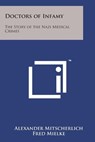 Doctors of Infamy: The Story of the Nazi Medical Crimes - MITSCHERLICH,  Alexander - 9781494051327