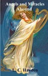 Angels and Miracles Abound - L. C. Hayden - 9781494303501