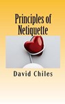 Principles of Netiquette - David Paul Chiles - 9781494310103