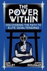 The Power Within - GOLDMAN,  Justin ; Valley, Mike - 9781494358846