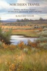 Northern Travel - TAYLOR,  Bayard - 9781494407841