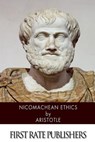 Nicomachean Ethics - Aristotle - 9781494456696