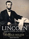 Lincoln and the Power of the Press -  - 9781494506285