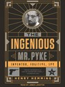 The Ingenious Mr. Pyke -  - 9781494515874