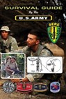 Survival Guide: By The U.S. Army - U. S. Army - 9781494811471