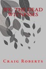 JFK: The Dead Witnesses - John Armstrong - 9781494976149