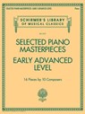 Selected Piano Masterpieces - Early Advanced Level - Inc. G. Schirmer ; Hal Leonard Publishing Corporation - 9781495088032