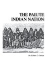 The paiute indian nation - Robert D Bolen - 9781495124242